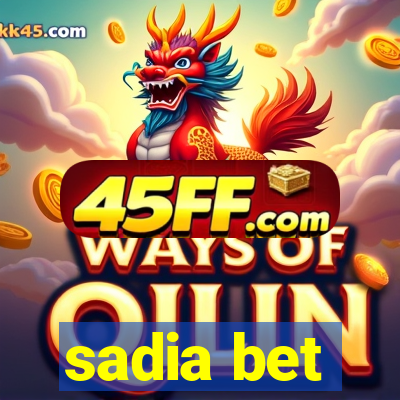 sadia bet